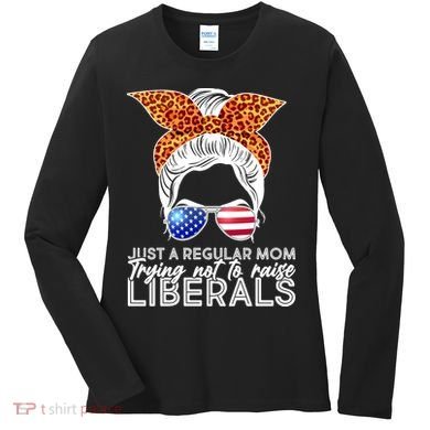 Just A Regular Mom Trying Not To Raise Liberals Hipster Mom Women's Long Sleeve Shirt