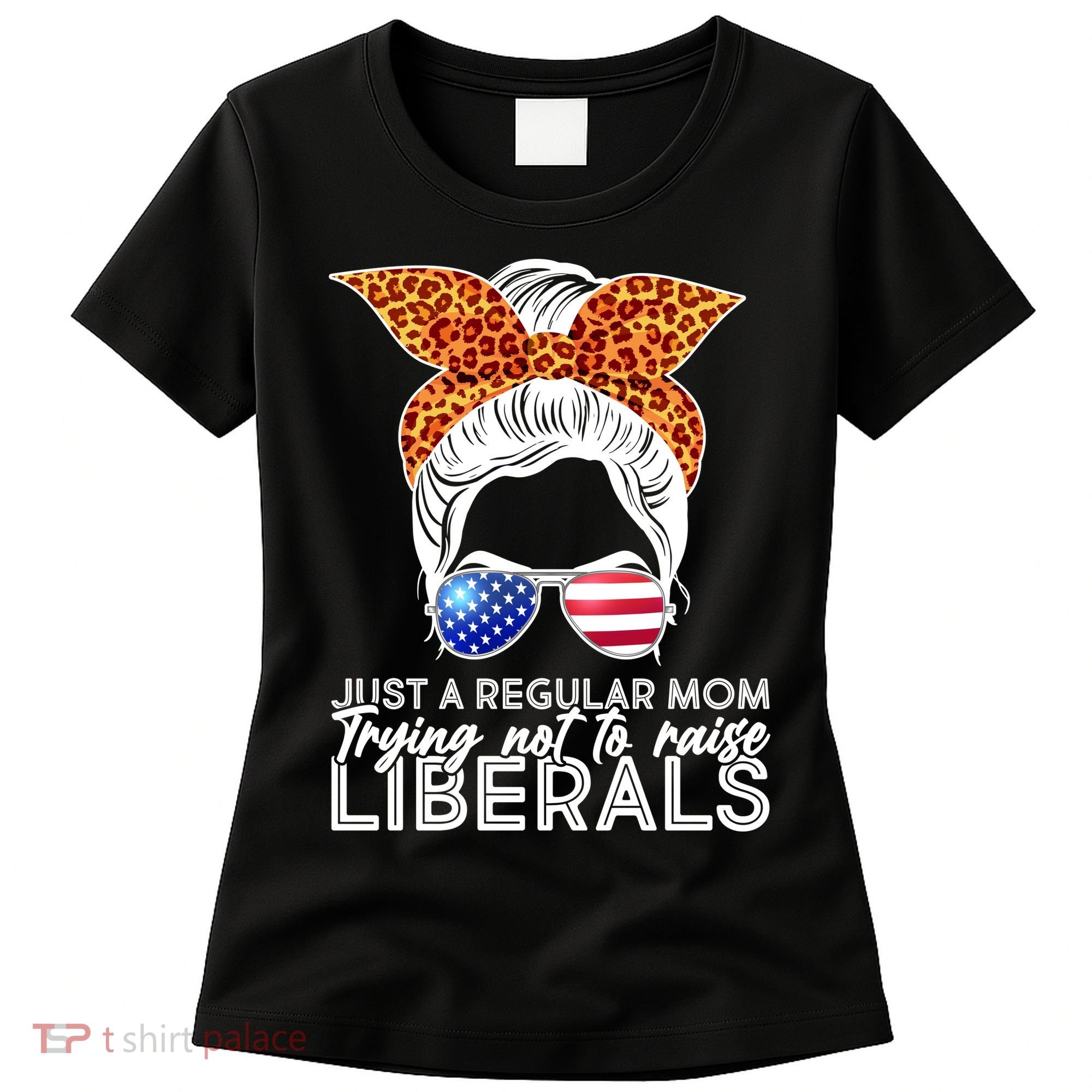 Just A Regular Mom Trying Not To Raise Liberals Hipster Mom Women's T-Shirt
