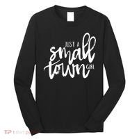Just A Small Town Girl Long Sleeve Shirt thumb 0