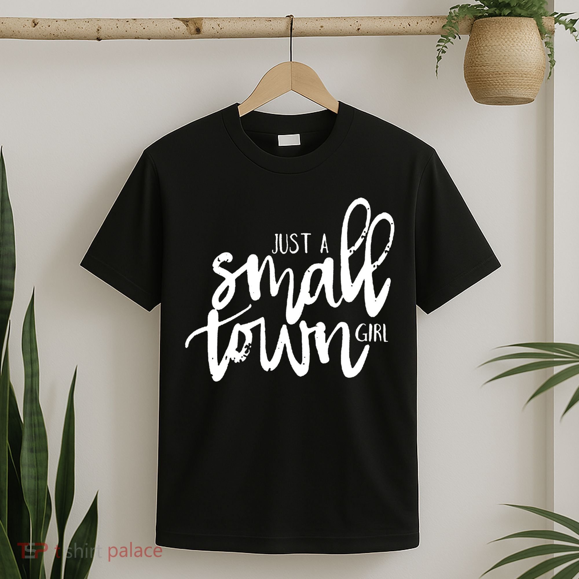 Just A Small Town Girl T-Shirt
