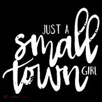 Just A Small Town Girl T-Shirt thumb 7