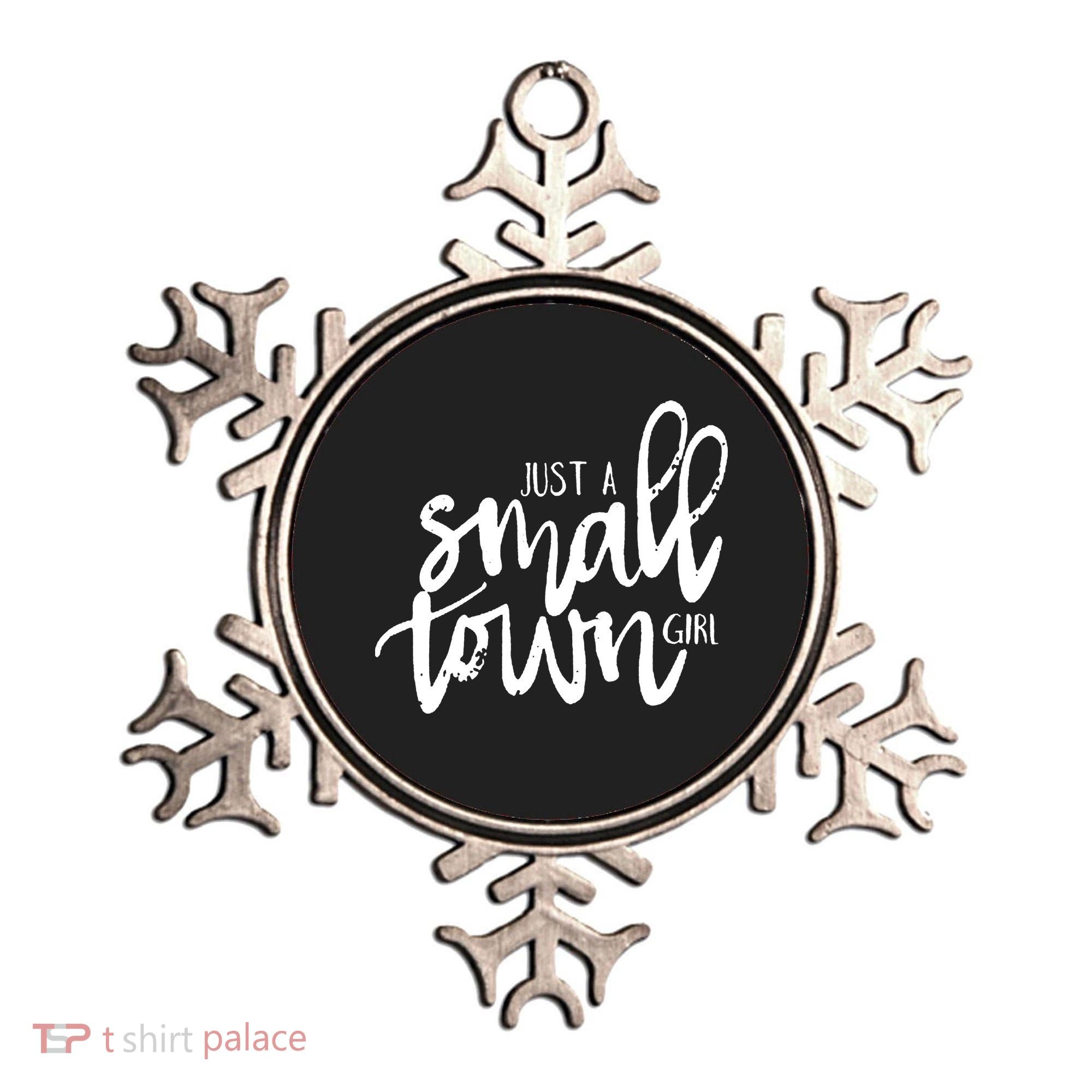 Just A Small Town Girl Ornament