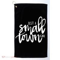 Just A Small Town Girl Golf Towel thumb 0