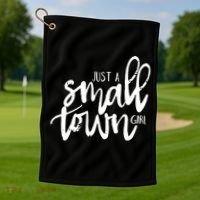 Just A Small Town Girl Golf Towel thumb 1