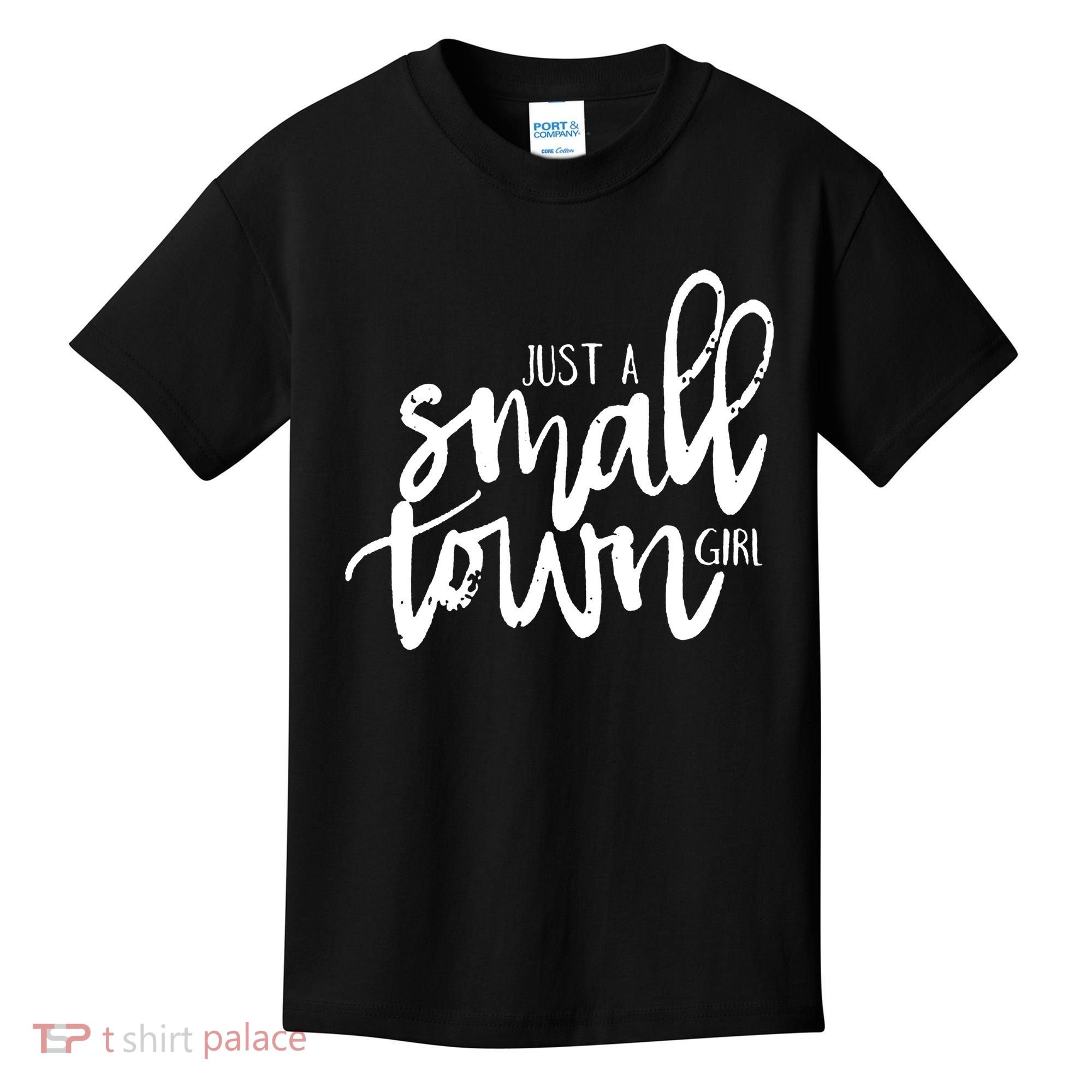 Just A Small Town Girl Kids T-Shirt