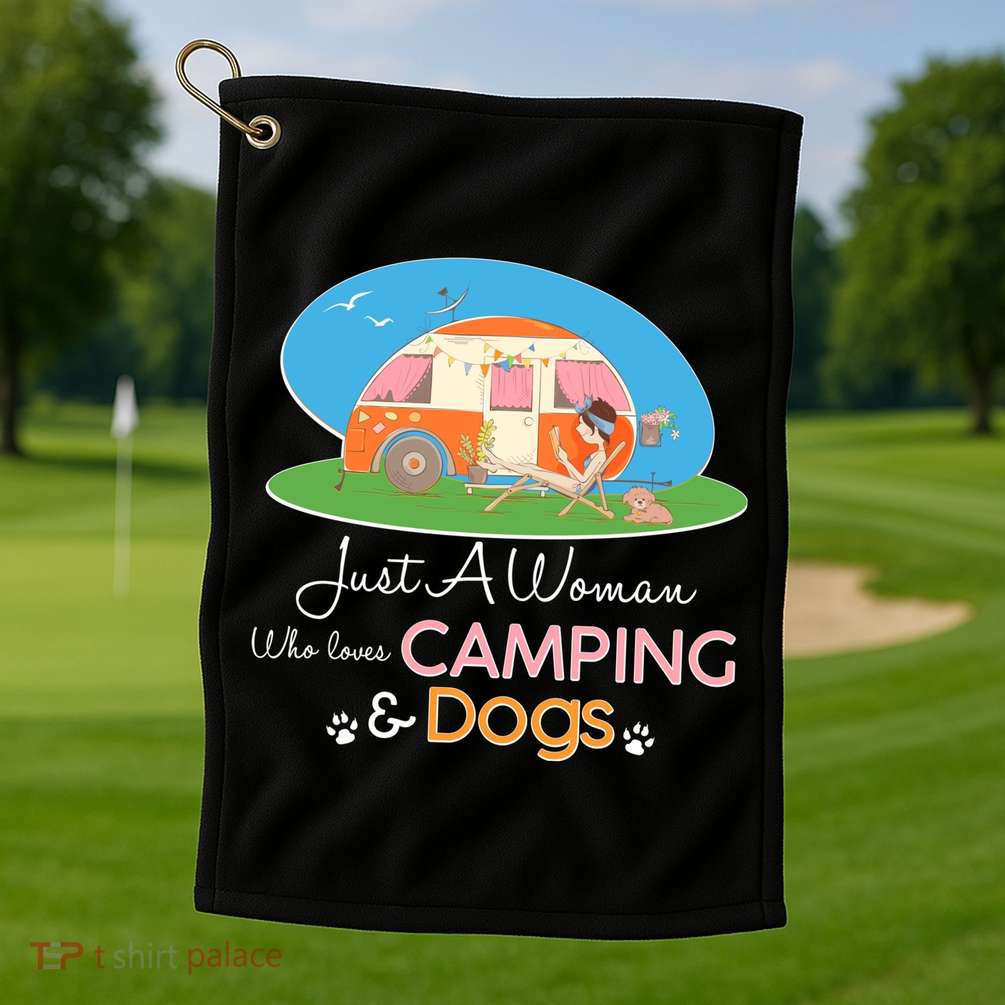 Just A Woman Who Loves Camping & Dogs Golf Towel