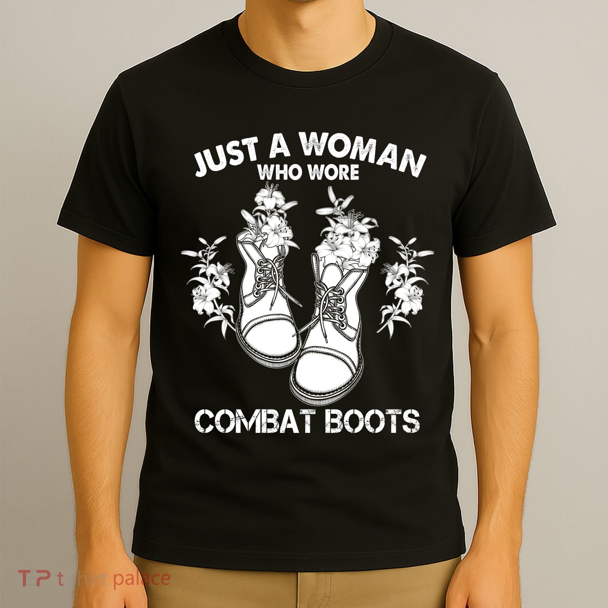 Just A Woman Who Wore Combat Boots T-Shirt