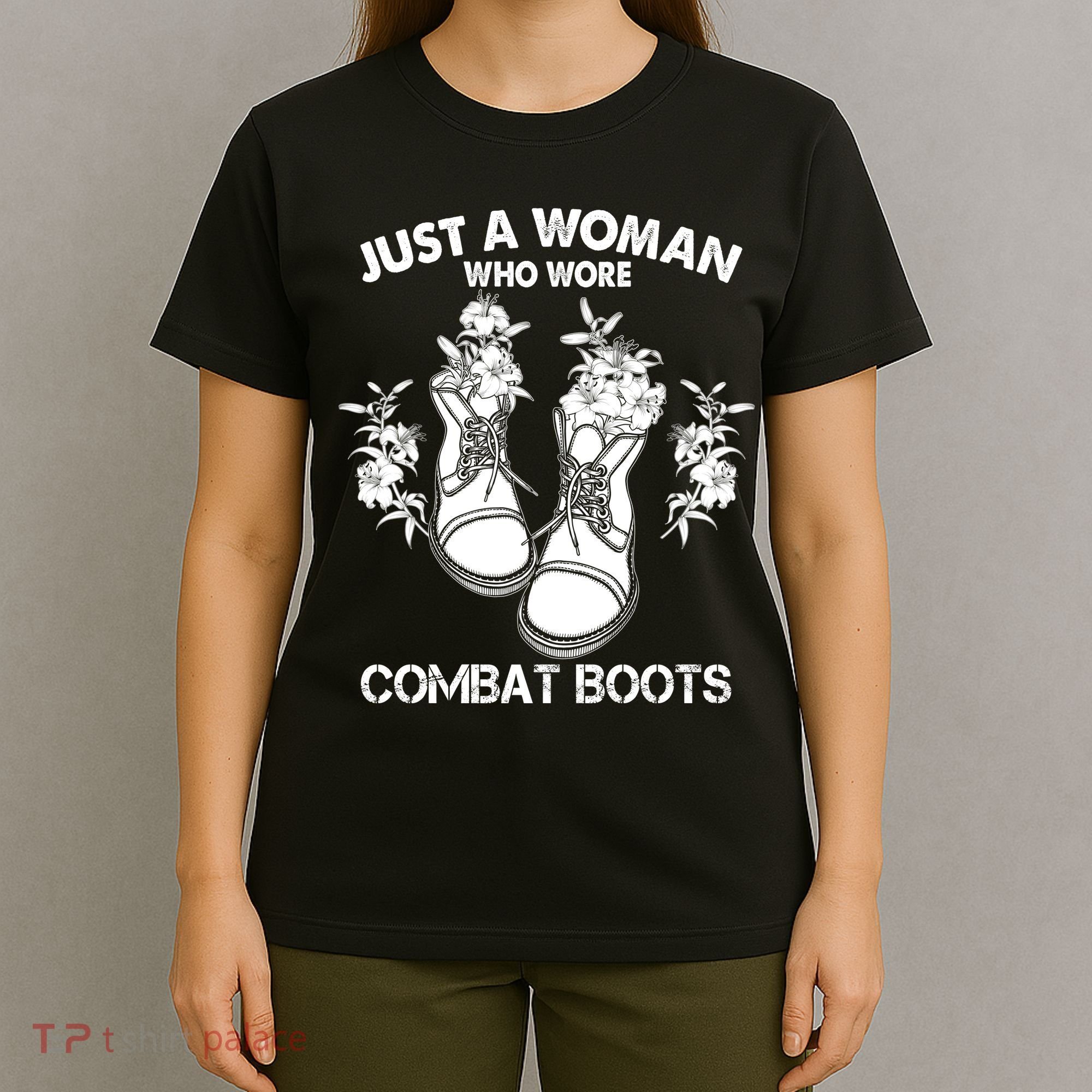 Just A Woman Who Wore Combat Boots T-Shirt