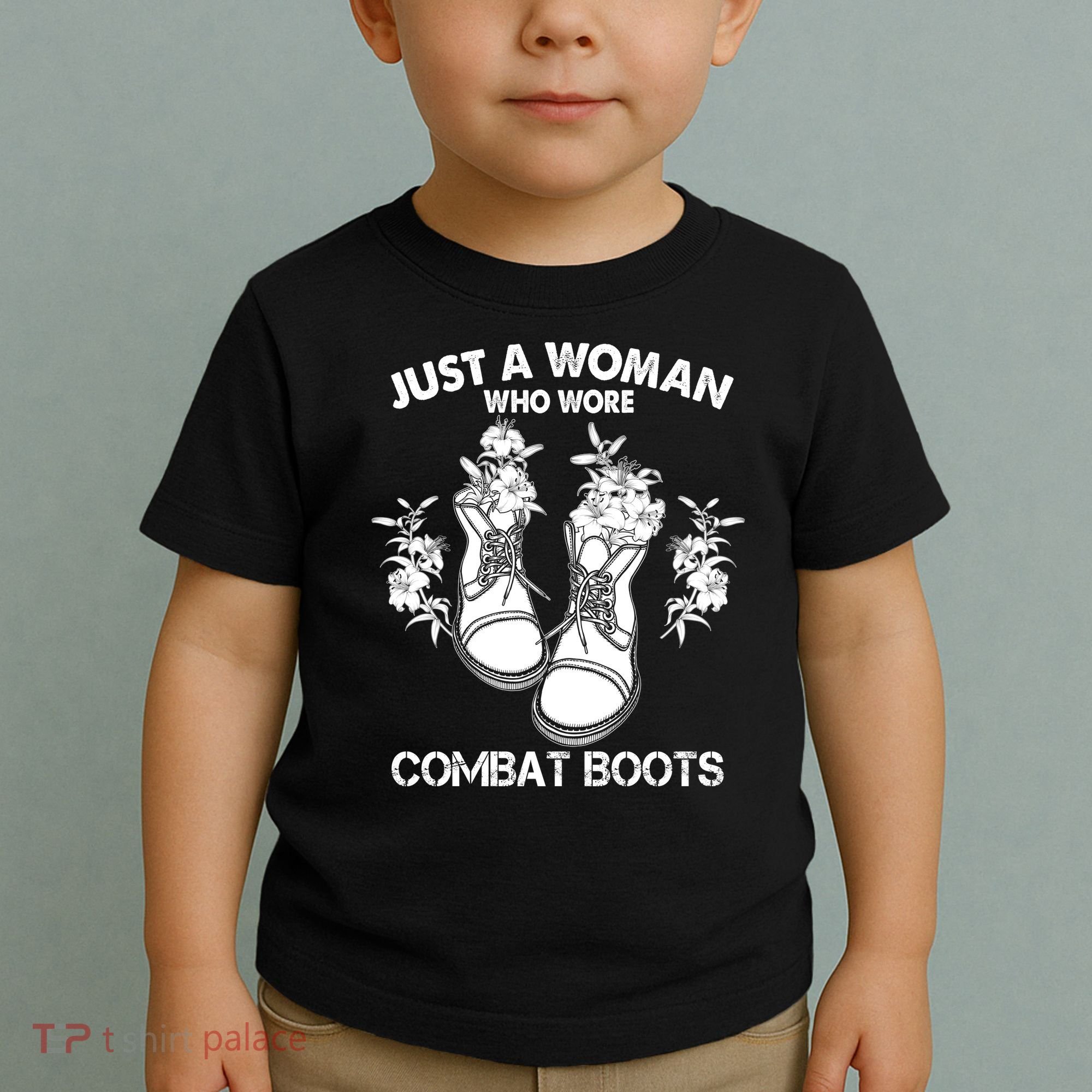 Just A Woman Who Wore Combat Boots Toddler T-Shirt