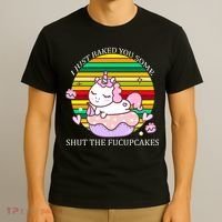 Just Baked You Some Shut The F*ucupcakes T-Shirt thumb 3