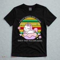 Just Baked You Some Shut The F*ucupcakes T-Shirt thumb 5