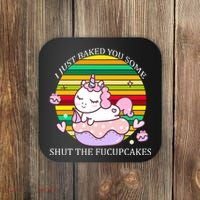 Just Baked You Some Shut The F*ucupcakes Coaster thumb 0