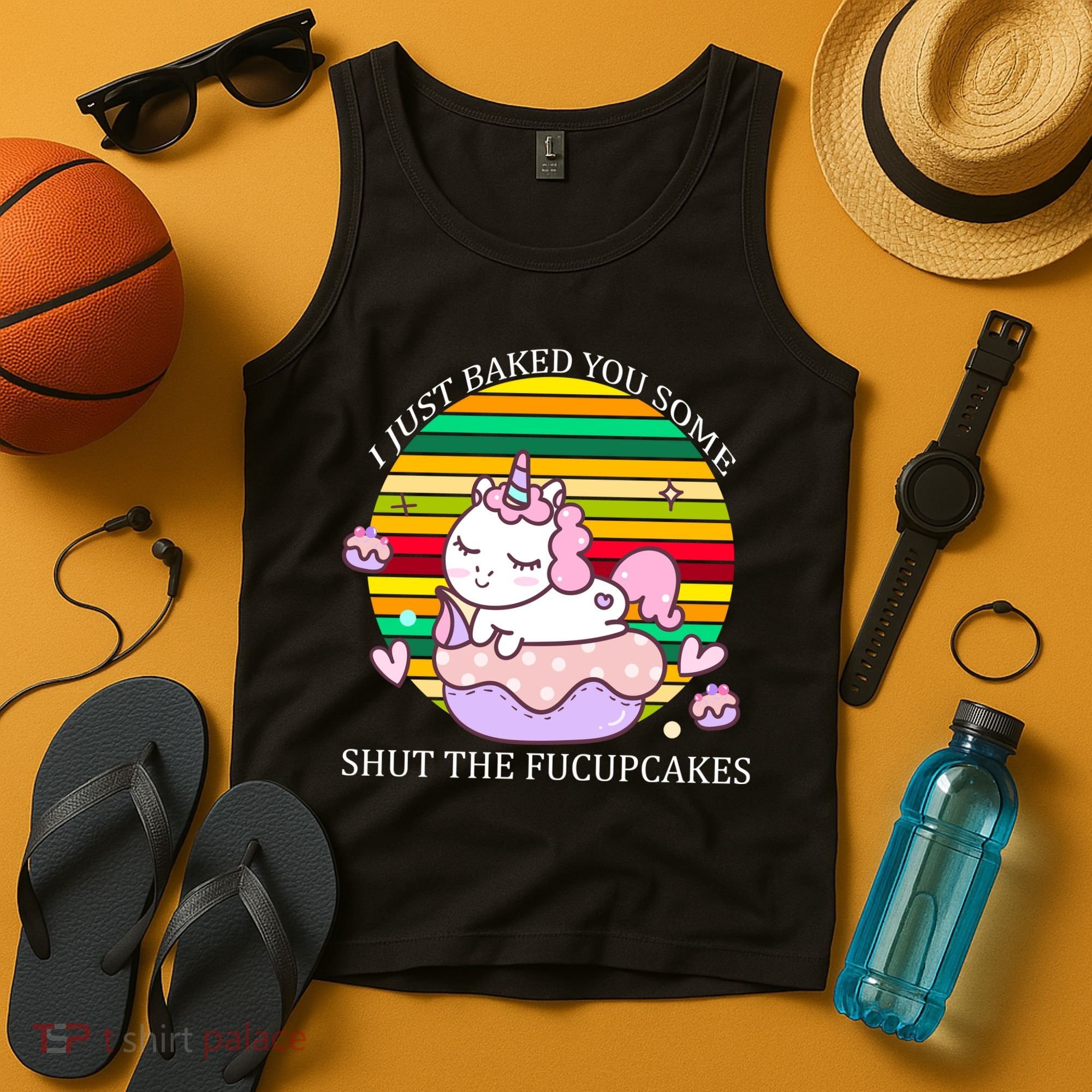 Just Baked You Some Shut The F*ucupcakes Tank Top