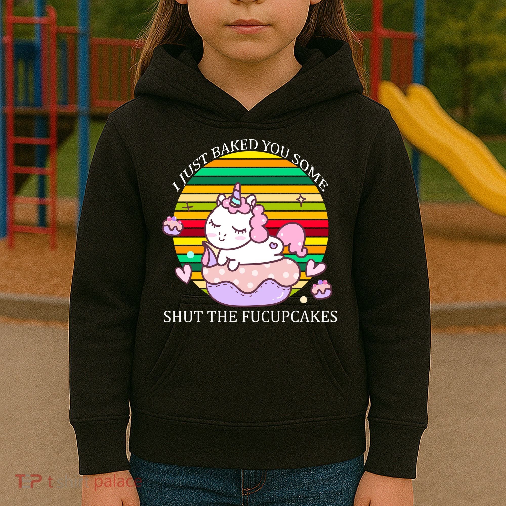 Just Baked You Some Shut The F*ucupcakes Kids Hoodie