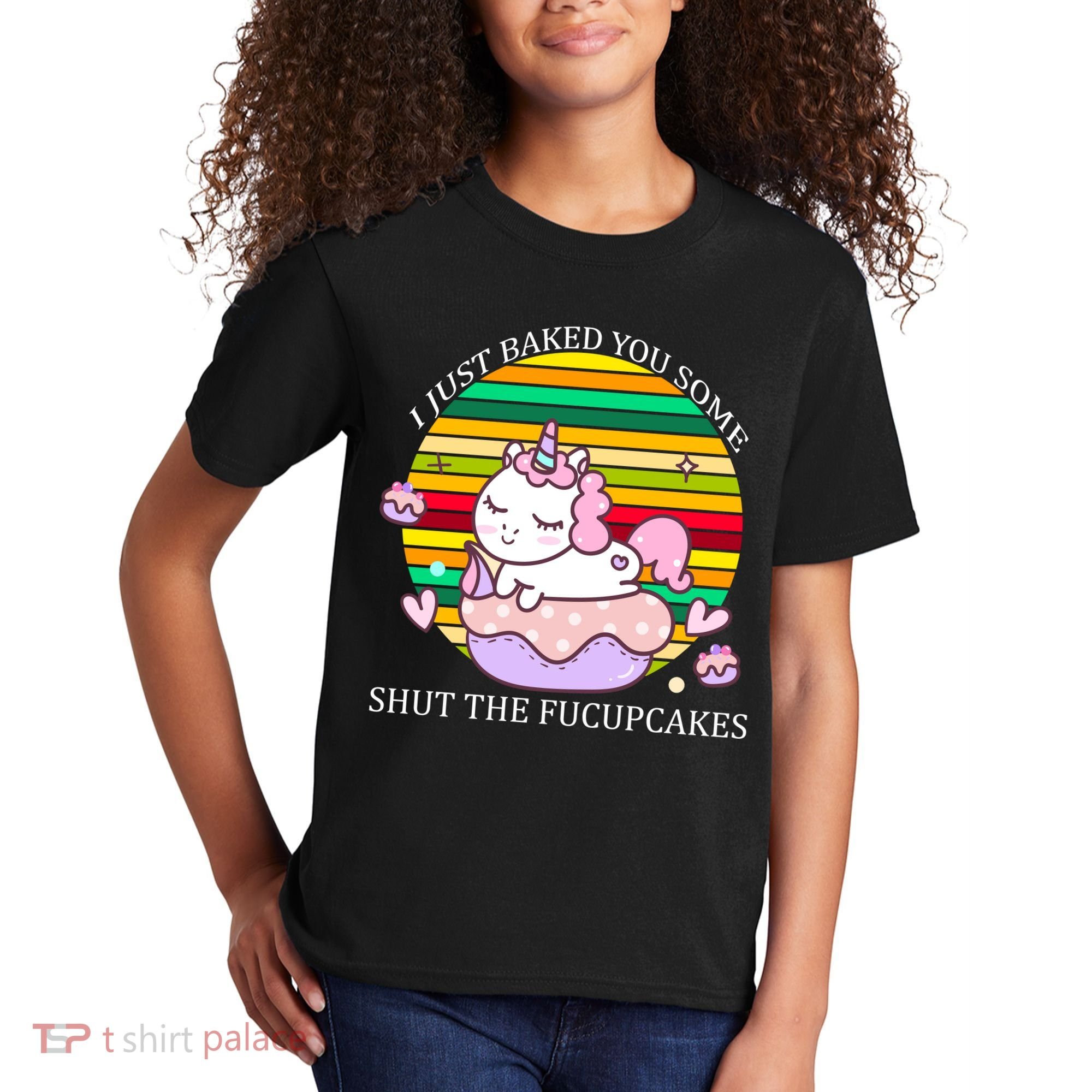 Just Baked You Some Shut The F*ucupcakes Kids T-Shirt