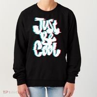 Just Be Cool Women's Sweatshirt thumb 0
