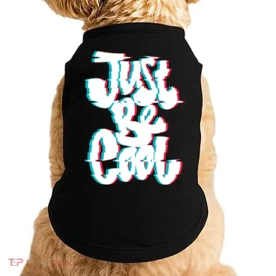 Just Be Cool Doggie Tank