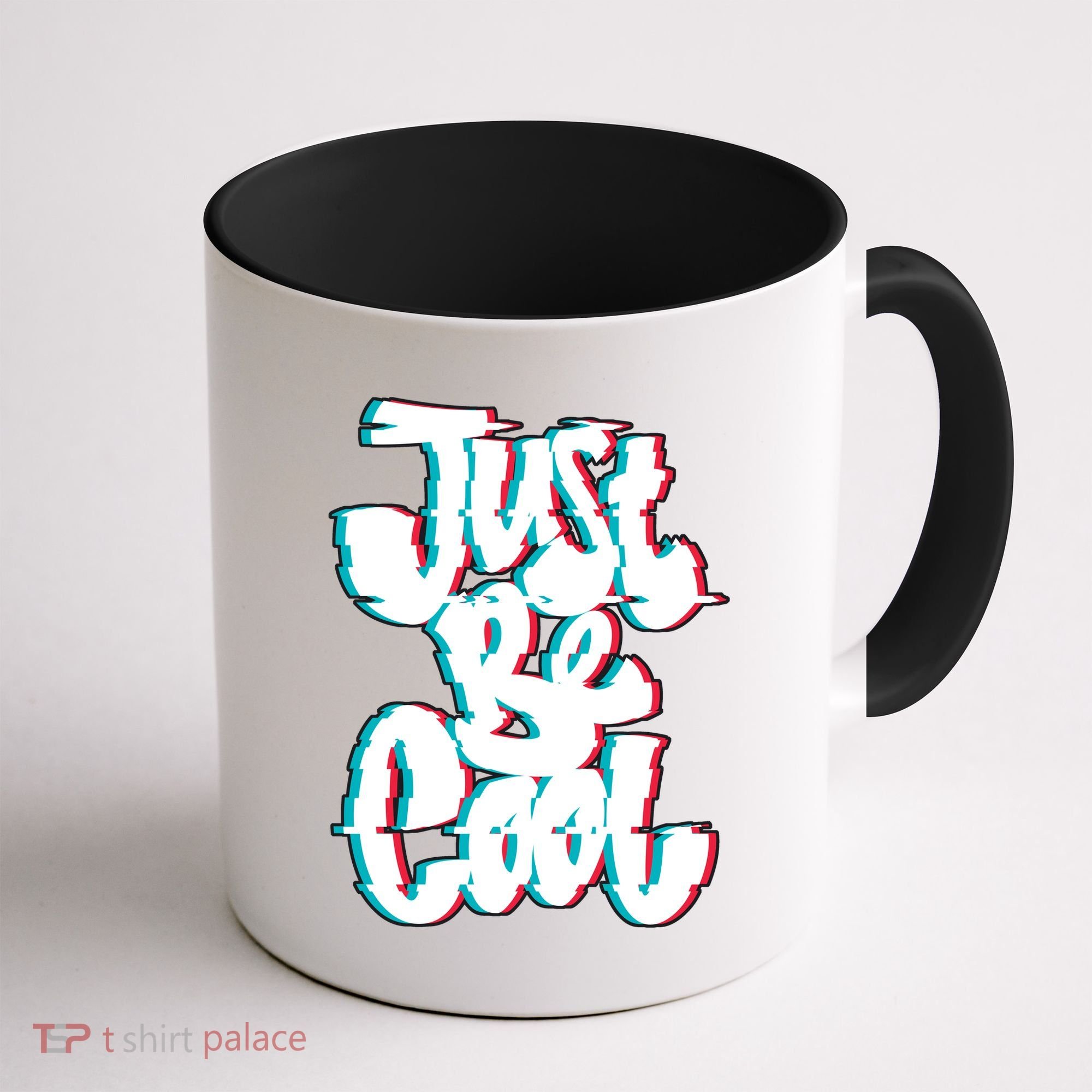 Just Be Cool Coffee Mug