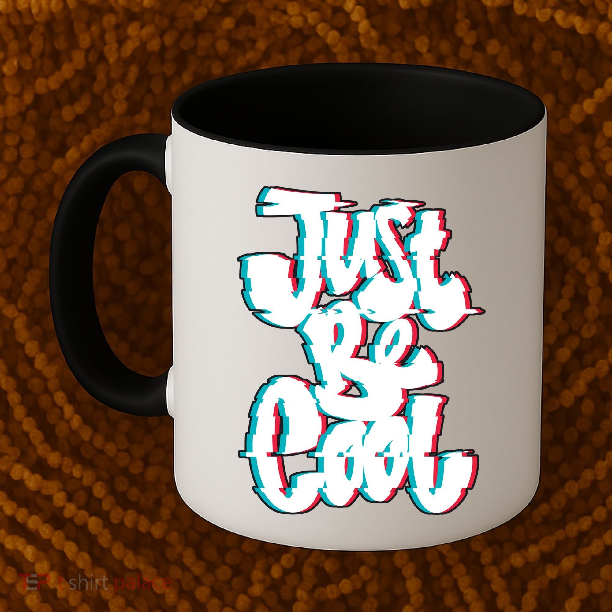 Just Be Cool Coffee Mug