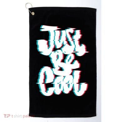 Just Be Cool Golf Towel