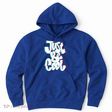 Just Be Cool Hoodie
