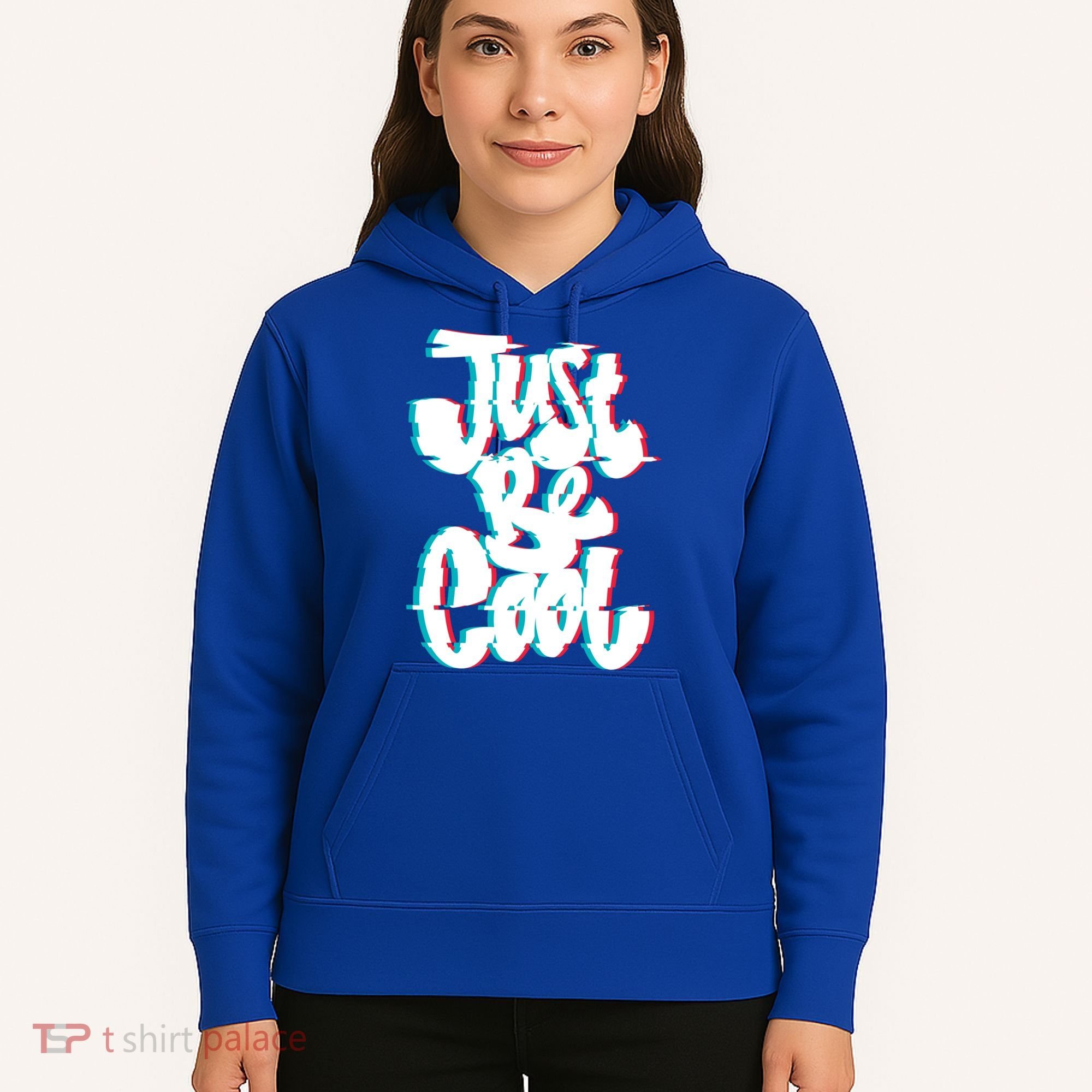 Just Be Cool Hoodie