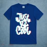 Just Be Cool T-Shirt thumb 5