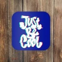 Just Be Cool Coaster thumb 0