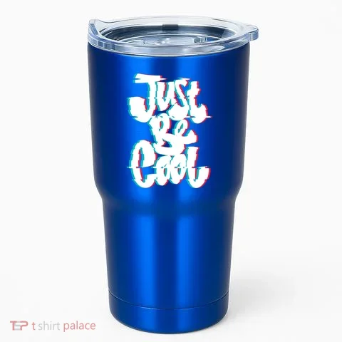 Just Be Cool Tumbler in the selected color