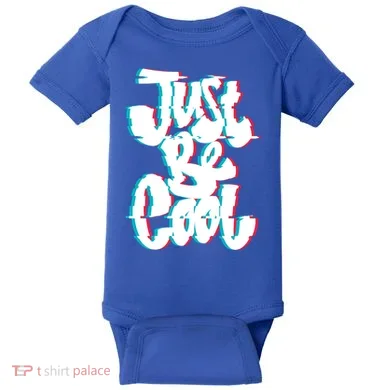 Just Be Cool Baby Bodysuit
