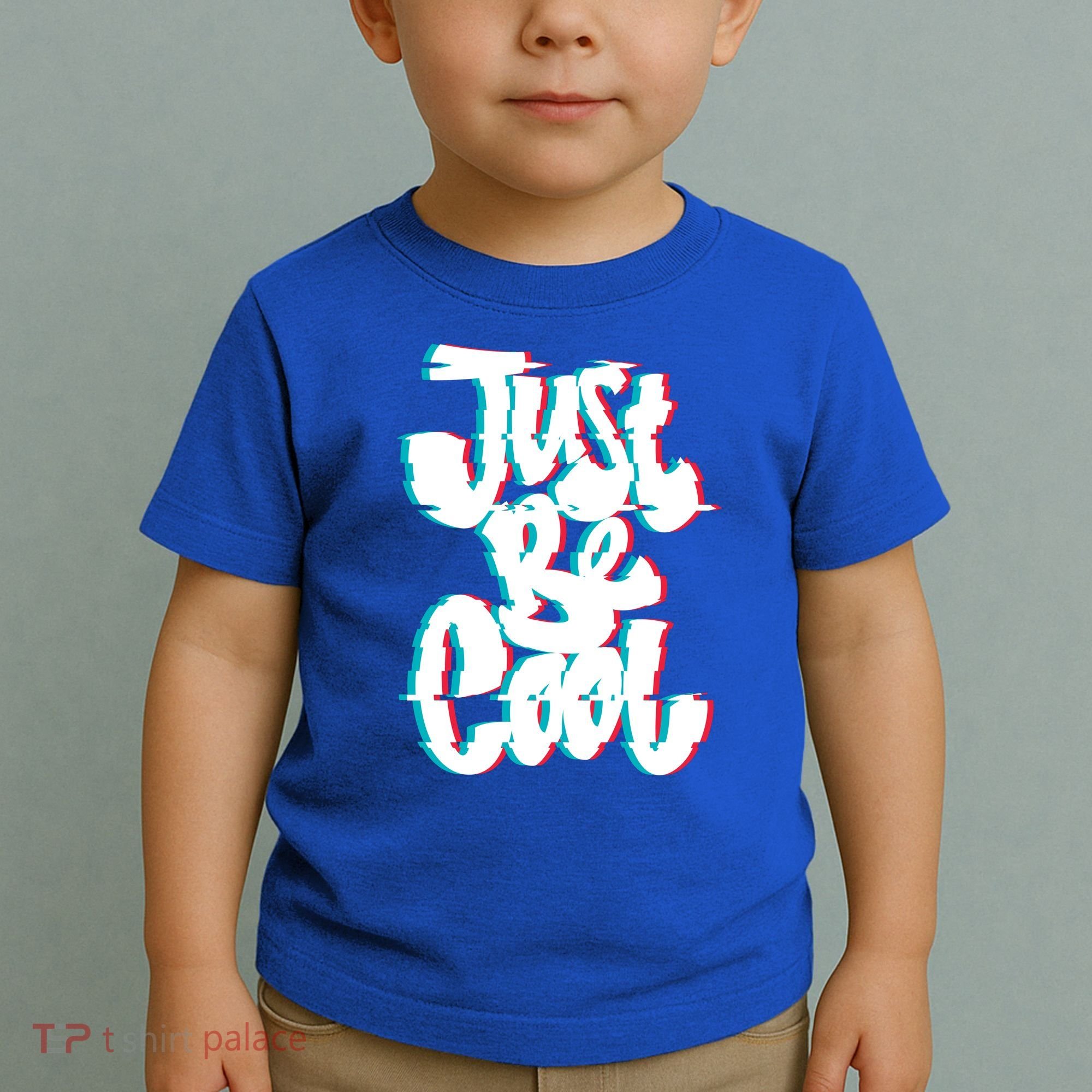 Just Be Cool Toddler T-Shirt