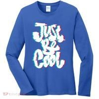 Just Be Cool Women's Long Sleeve Shirt thumb 0