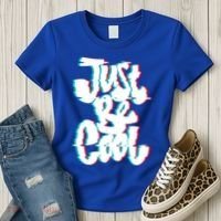 Just Be Cool Women's T-Shirt thumb 3