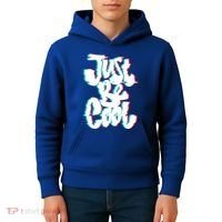 Just Be Cool Kids Hoodie thumb 4
