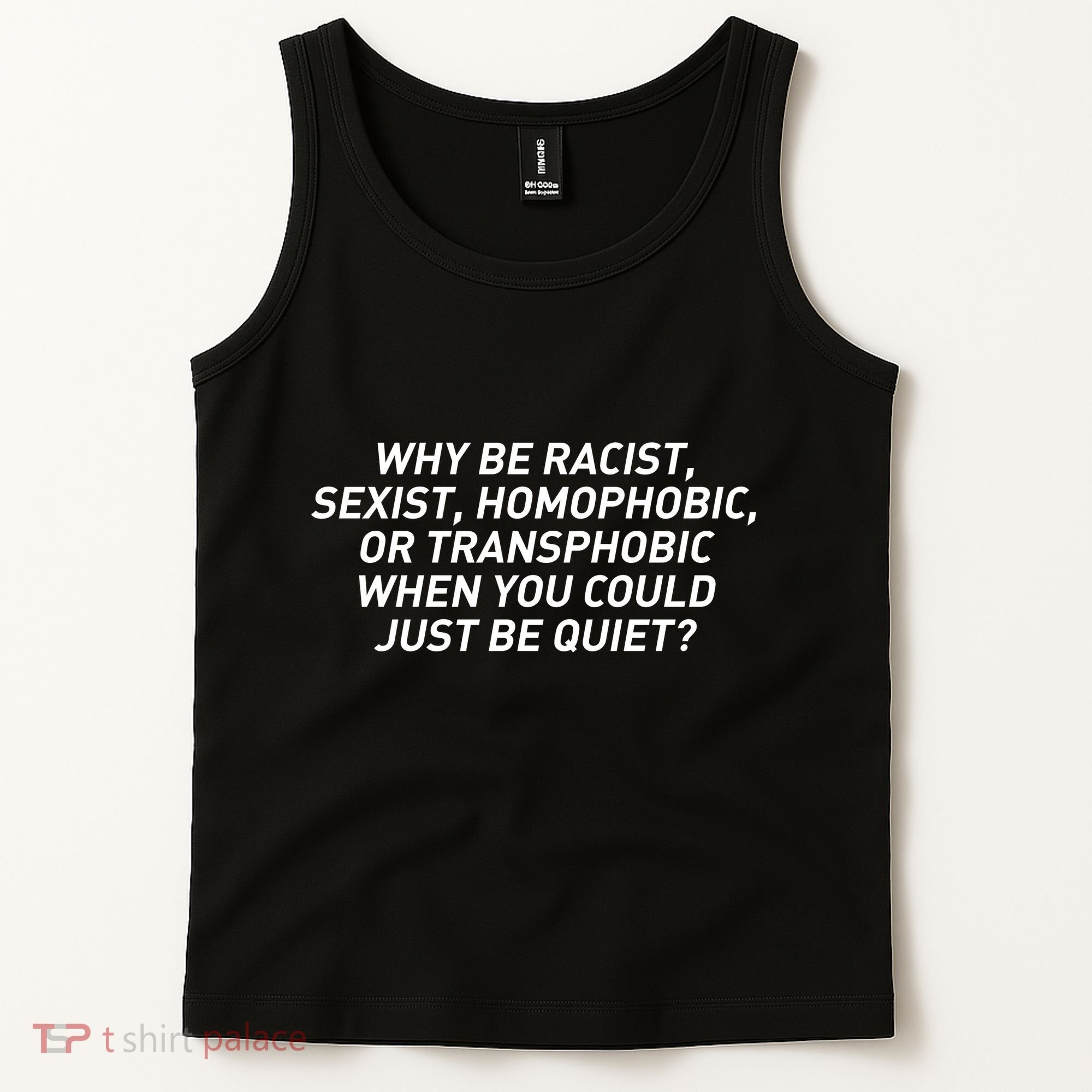 Just Be Quiet Tank Top