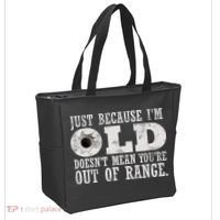 Just Because I'm Old Doesn't Mean Your Out Of Range Tote Bag thumb 2