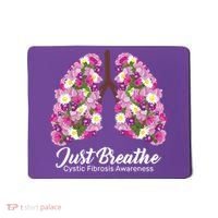 Just Breathe Cystic Fibrosis Awareness Mousepad thumb 0