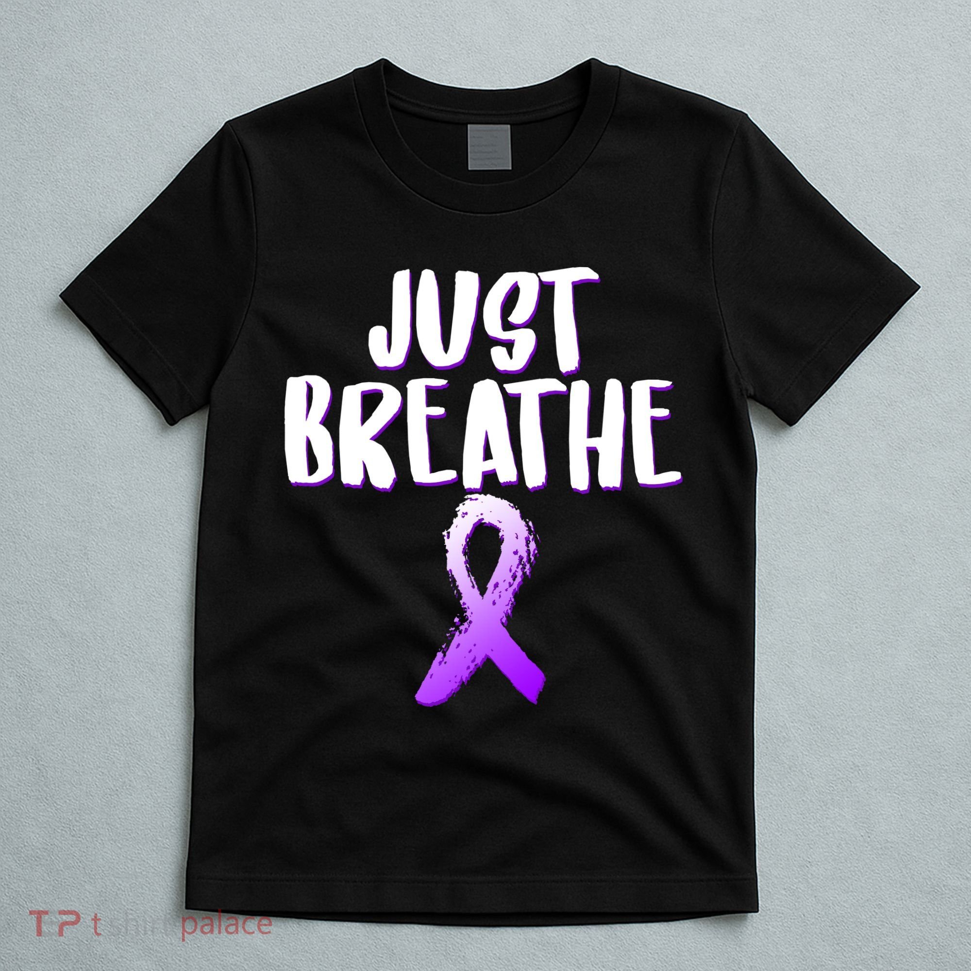Just Breathe Cystic Fibrosis Cancer T-Shirt