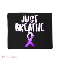 Just Breathe Cystic Fibrosis Cancer Mousepad thumb 0
