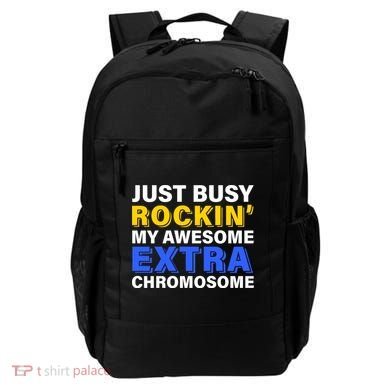 Just Busy Rockin My Awesome Extra Chromosome Backpack