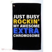Just Busy Rockin My Awesome Extra Chromosome Golf Towel thumb 0