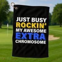 Just Busy Rockin My Awesome Extra Chromosome Golf Towel thumb 1