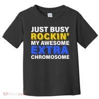 Just Busy Rockin My Awesome Extra Chromosome Toddler T-Shirt thumb 0