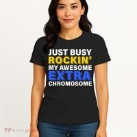 Just Busy Rockin My Awesome Extra Chromosome Women's T-Shirt thumb 4