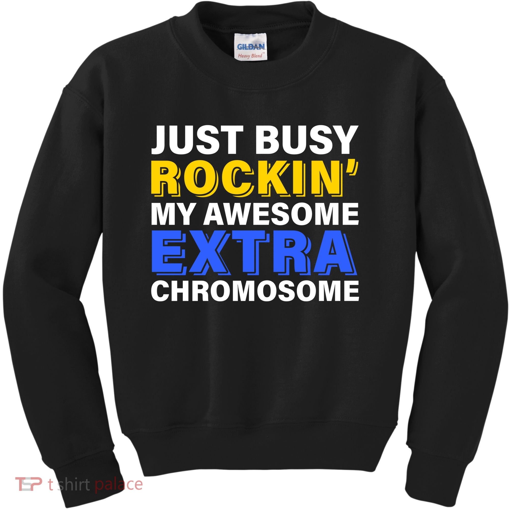 Just Busy Rockin My Awesome Extra Chromosome Kids Sweatshirt