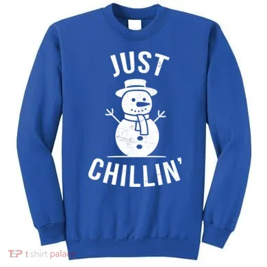 Just Chillin Snowman Sweatshirt