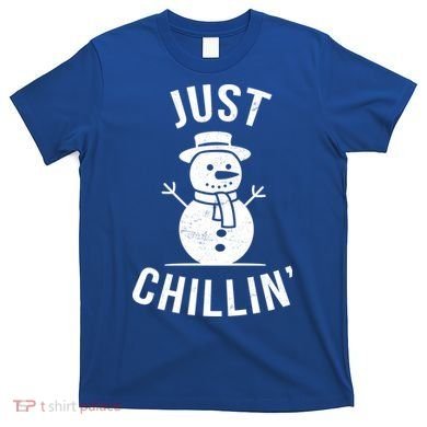 Just Chillin Snowman T-Shirt