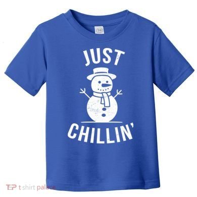 Just Chillin Snowman Toddler T-Shirt