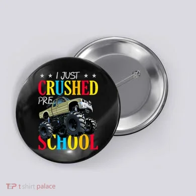 Just Crushed Pre-School Button