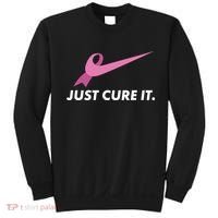 Just Cure It Breast Cancer Awareness Sweatshirt thumb 0